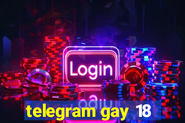 telegram gay 18